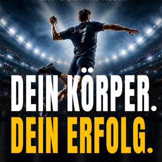 Dein Körper. Dein Erfolg.